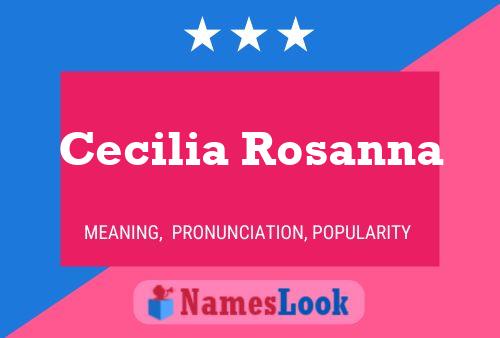 Постер имени Cecilia Rosanna