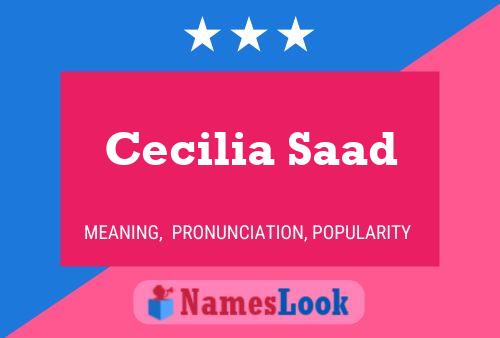 Постер имени Cecilia Saad