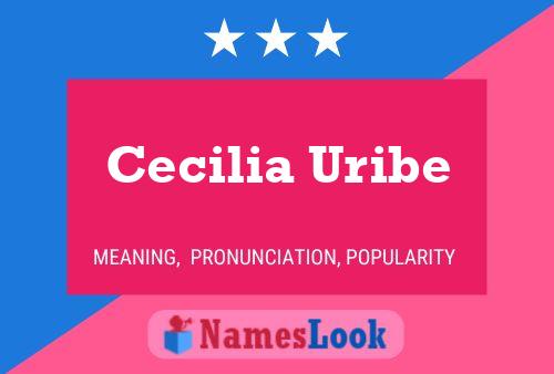 Постер имени Cecilia Uribe