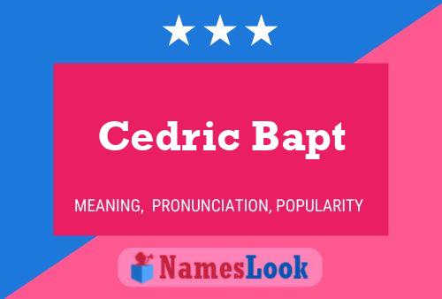 Постер имени Cedric Bapt