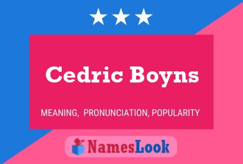 Постер имени Cedric Boyns