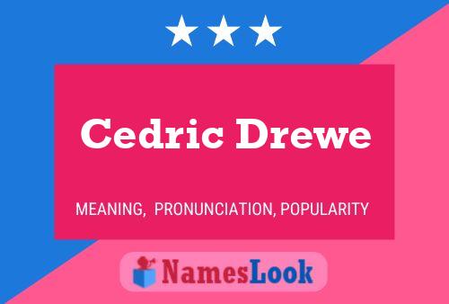 Постер имени Cedric Drewe