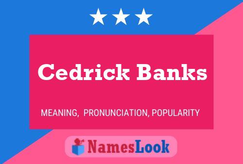 Постер имени Cedrick Banks