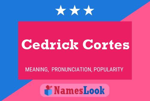 Постер имени Cedrick Cortes