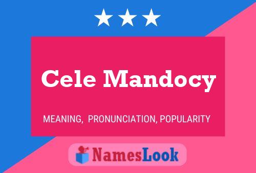 Постер имени Cele Mandocy