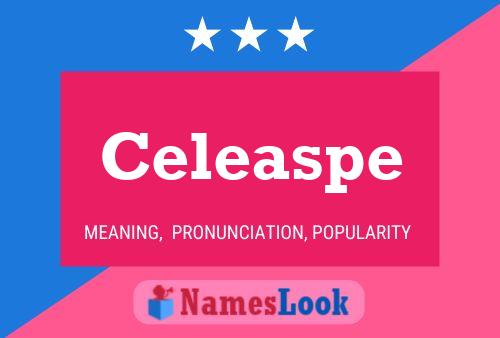 Постер имени Celeaspe