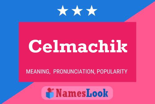 Постер имени Celmachik