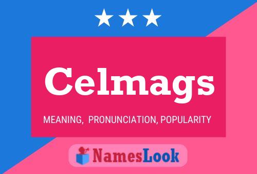 Постер имени Celmags