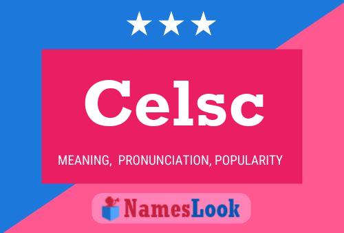 Постер имени Celsc