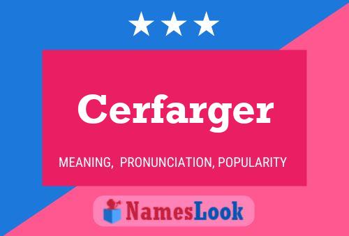 Постер имени Cerfarger