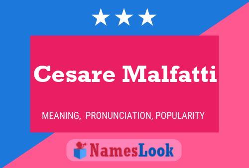 Постер имени Cesare Malfatti