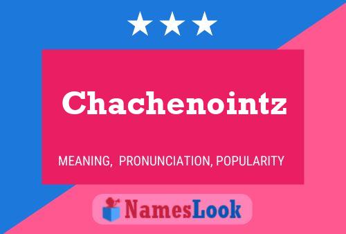 Постер имени Chachenointz