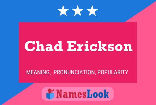 Постер имени Chad Erickson