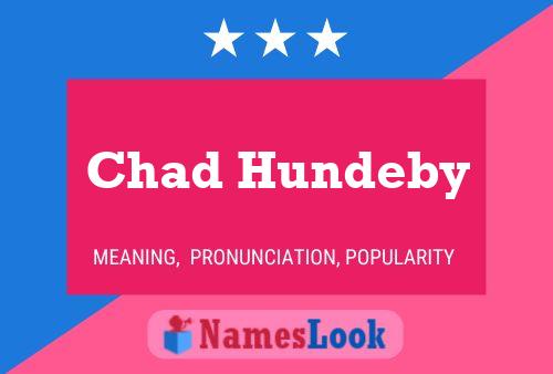 Постер имени Chad Hundeby