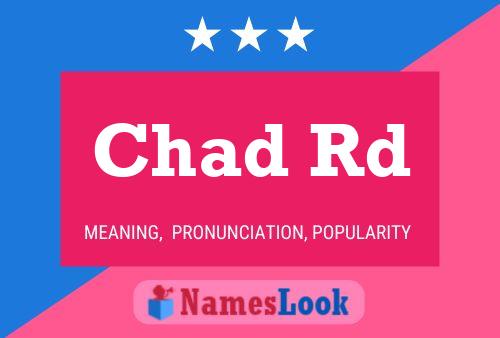 Постер имени Chad Rd