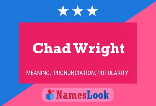 Постер имени Chad Wright