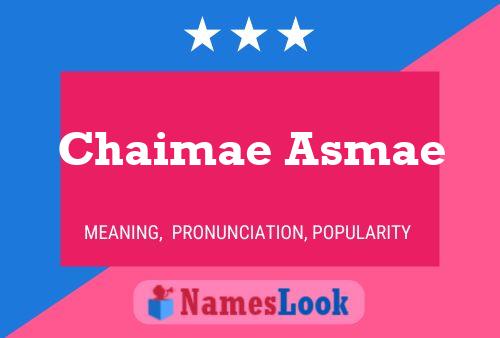 Постер имени Chaimae Asmae