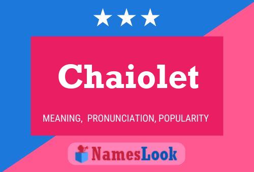 Постер имени Chaiolet