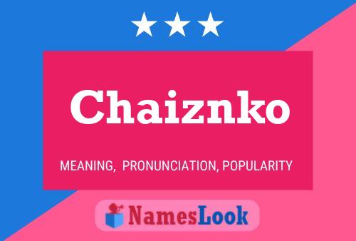 Постер имени Chaiznko