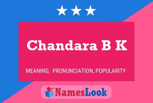 Постер имени Chandara B K