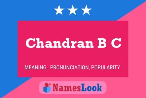 Постер имени Chandran B C