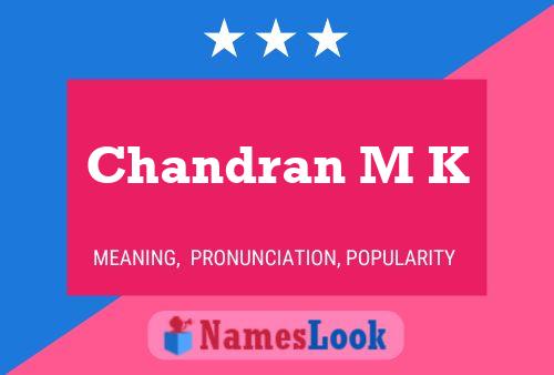 Постер имени Chandran M K