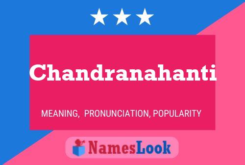 Постер имени Chandranahanti