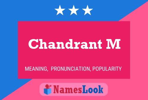 Постер имени Chandrant M