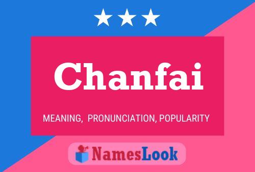 Постер имени Chanfai