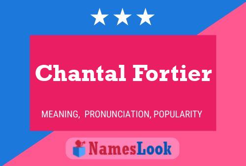 Постер имени Chantal Fortier