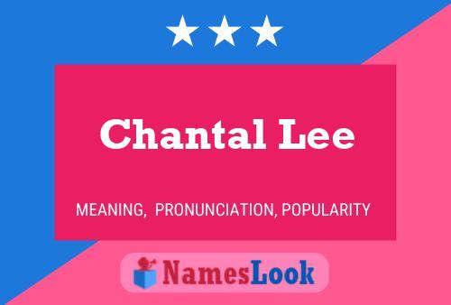 Постер имени Chantal Lee