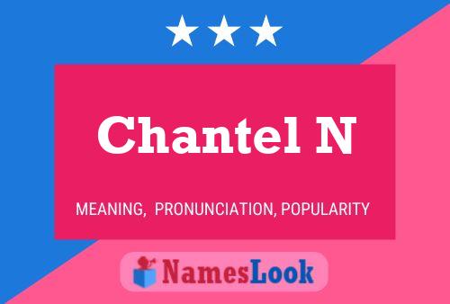 Постер имени Chantel N