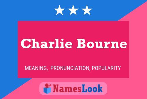 Постер имени Charlie Bourne