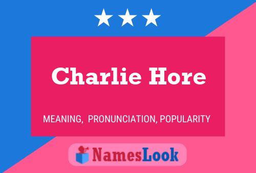 Постер имени Charlie Hore