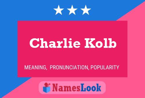 Постер имени Charlie Kolb