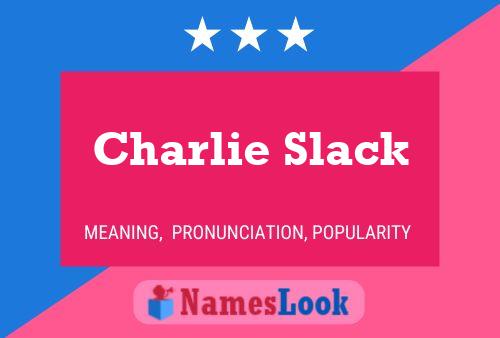 Постер имени Charlie Slack