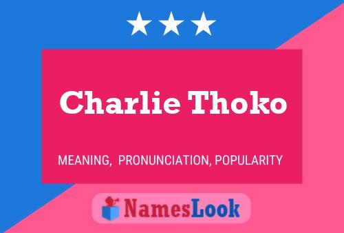 Постер имени Charlie Thoko