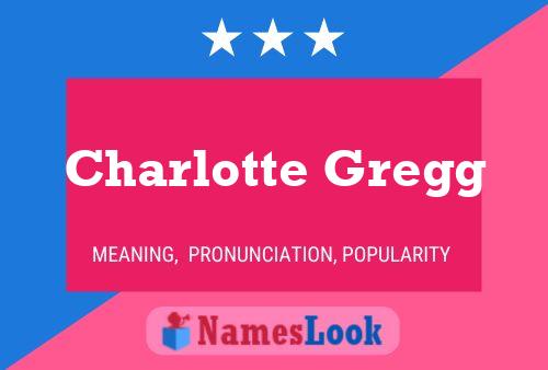 Постер имени Charlotte Gregg