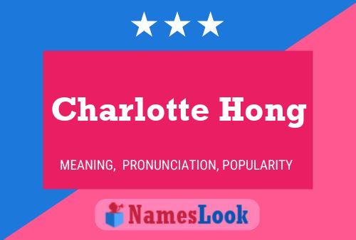 Постер имени Charlotte Hong