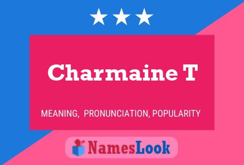 Постер имени Charmaine T