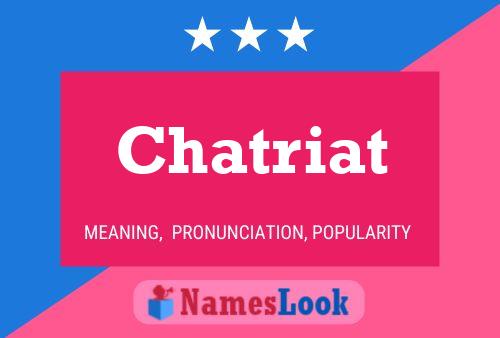 Постер имени Chatriat