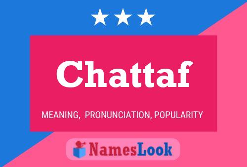 Постер имени Chattaf