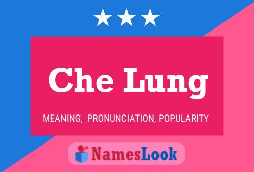 Постер имени Che Lung