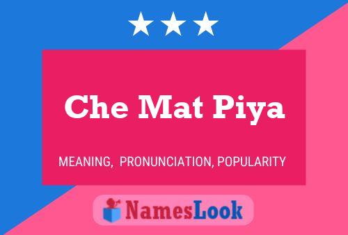 Постер имени Che Mat Piya