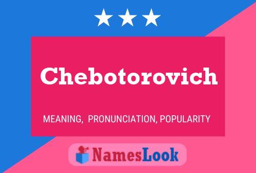 Постер имени Chebotorovich