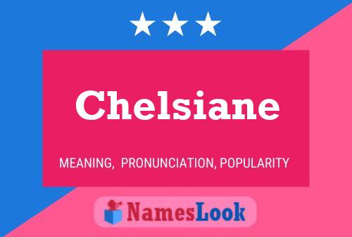 Постер имени Chelsiane