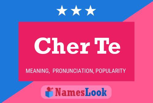 Постер имени Cher Te