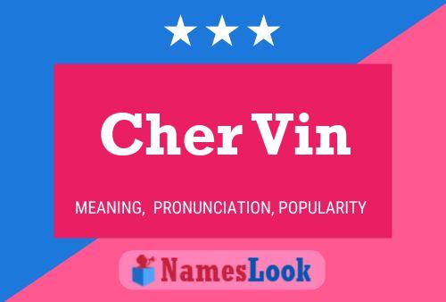 Постер имени Cher Vin