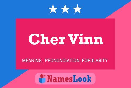 Постер имени Cher Vinn