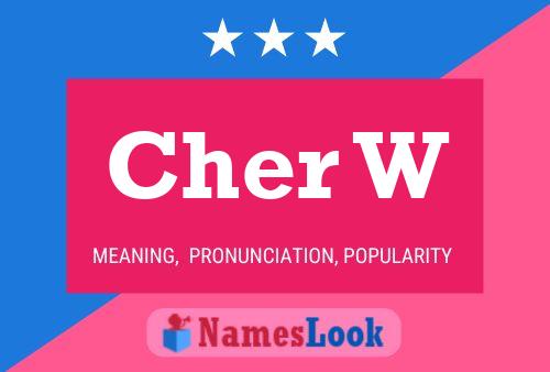 Постер имени Cher W